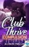 [Club Thrive 01] • Compulsion